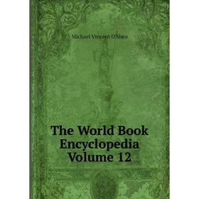 

Книга The World Book Encyclopedia Volume 12