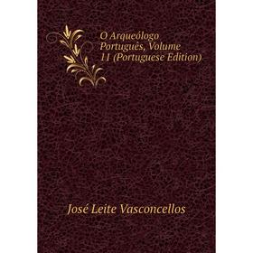 

Книга O Arqueólogo Português, Volume 11 (Portuguese Edition)