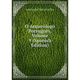 

Книга O Arqueólogo Português, Volume 9