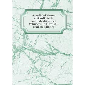 

Книга Annali del Museo civico di storia naturale di Genova Volume v. 15 (1879-80) (Italian Edition)