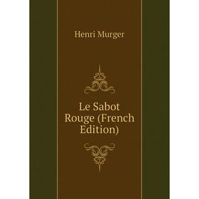 

Книга Le Sabot Rouge