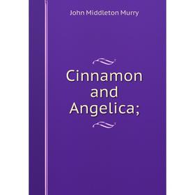 

Книга Cinnamon and Angelica