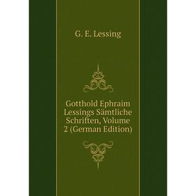 

Книга Gotthold Ephraim Lessings Sämtliche Schriften, Volume 2 (German Edition)