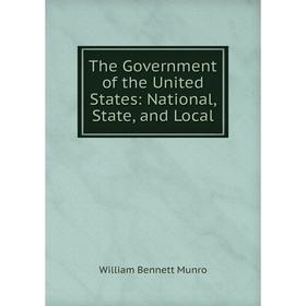 

Книга The Government of the United States: National, State, and Local