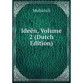 

Книга Ideën, Volume 2 (Dutch Edition)