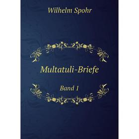 

Книга Multatuli-Briefe Band 1