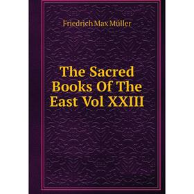 

Книга The Sacred Books Of The East Vol XXIII