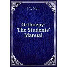 

Книга Orthoepy: The Students' Manual