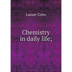 

Книга Chemistry in daily life