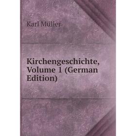 

Книга KirchenGeschichte, Volume 1