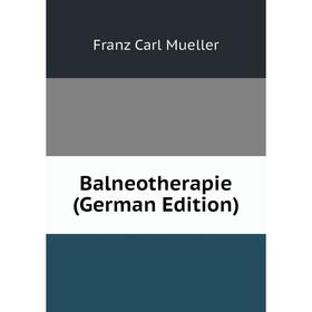 

Книга Balneotherapie (German Edition)