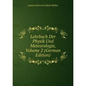 

Книга Lehrbuch Der Physik Und Meteorologie, Volume 2