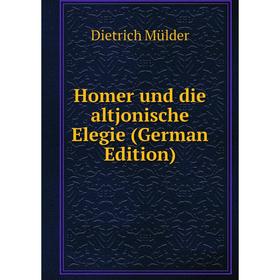 

Книга Homer und die altjonische Elegie (German Edition)