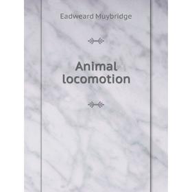

Книга Animal locomotion. An electro-photographic investigation of consecutive phases of animal movements