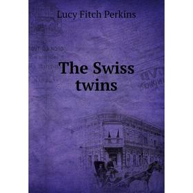 

Книга The Swiss twins