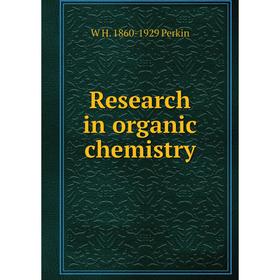 

Книга Research in organic chemistry