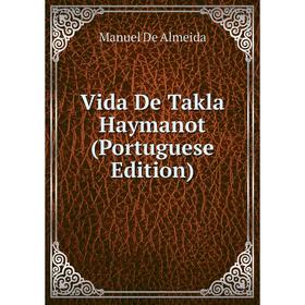 

Книга Vida De Takla Haymanot (Portuguese Edition)