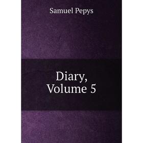 

Книга Diary, Volume 5