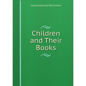 

Книга Children and Their Books