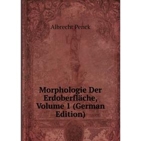 

Книга Morphologie Der Erdoberfläche, Volume 1