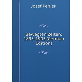 

Книга Bewegten Zeiten: 1895-1905 (German Edition)