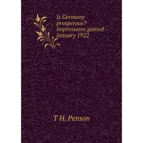 

Книга Is Germany prosperous Impressions gained January 1922