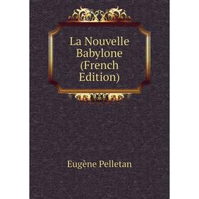 

Книга La Nouvelle Babylone