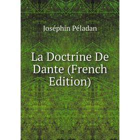 

Книга La Doctrine De Dante