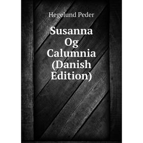 

Книга Susanna Og Calumnia (Danish Edition)
