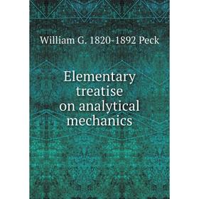 

Книга Elementary treatise on analytical mechanics