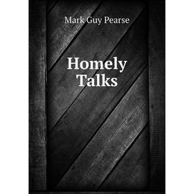 

Книга Homely Talks