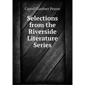 

Книга Selections from the Riverside Literature Series