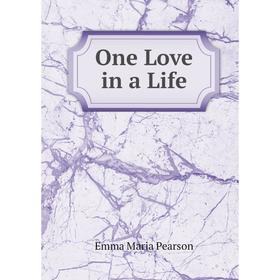 

Книга One Love in a Life