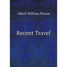 

Книга Recent Travel