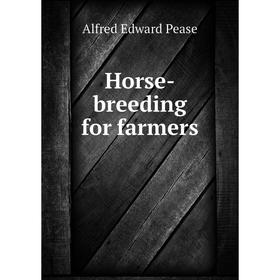 

Книга Horse-breeding for farmers