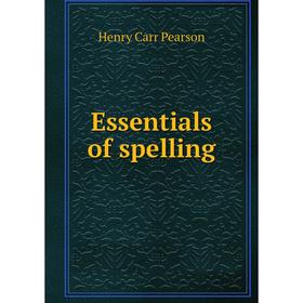 

Книга Essentials of spelling