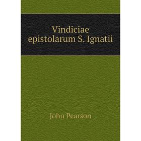 

Книга Vindiciae epistolarum S. Ignatii