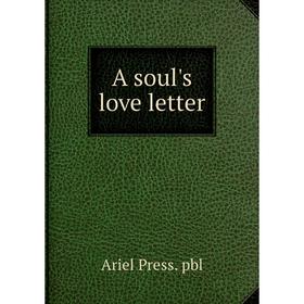 

Книга A soul's love letter