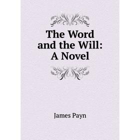 

Книга The Word and the Will: A Novel