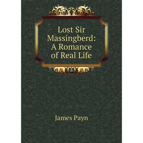 

Книга Lost Sir Massingberd: A Romance of Real Life