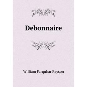 

Книга Debonnaire