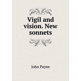 

Книга Vigil and vision. New sonnets