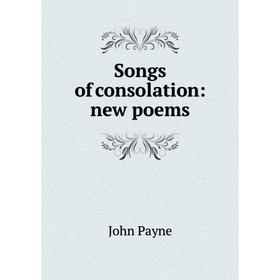 

Книга Songs of consolation: new poems
