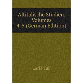 

Книга Altitalische Studien, Volumes 4-5 (German Edition)