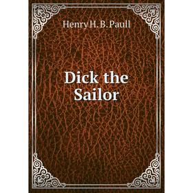 

Книга Dick the Sailor