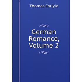 

Книга German Romance, Volume 2