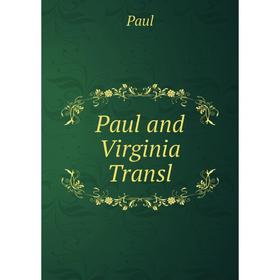 

Книга Paul and Virginia Transl