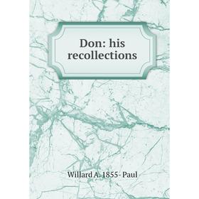 

Книга Don: his recollections