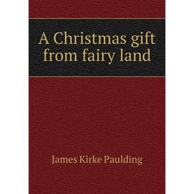 

Книга A Christmas gift from fairy land