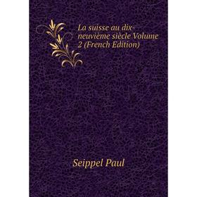 

Книга La suisse au dix-neuvième siècle Volume 2